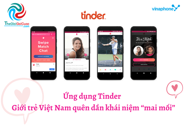 Ứng dụng Tinder - Giới trẻ Việt Nam quên dần khái niệm “mai mối”.thegioigoicuoc.com