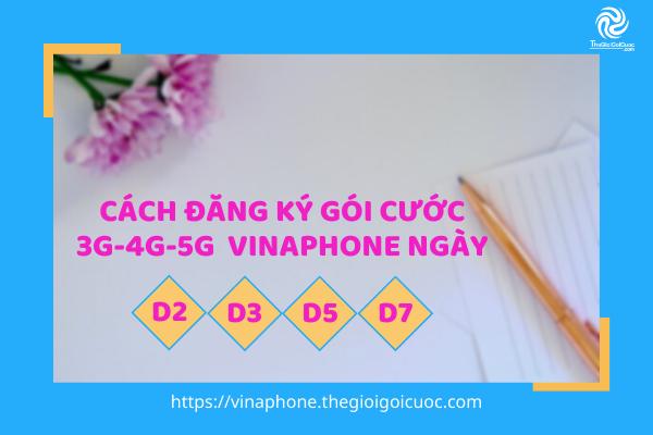 Cách đăng ký gói cước 3G - 4G - 5G Vinaphone ngày
