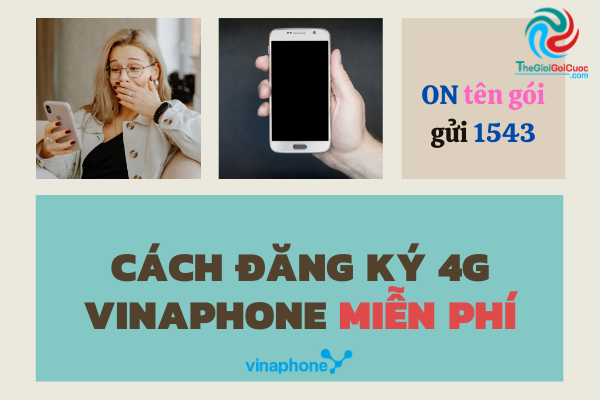 Cách đăng ký 4G Vinaphone miễn phí.thegioigoicuoc.com